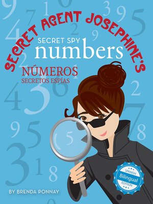 cover image of Secret Agent Josephine's Numbers / Números secretos espías
De la agente secreta Josephine